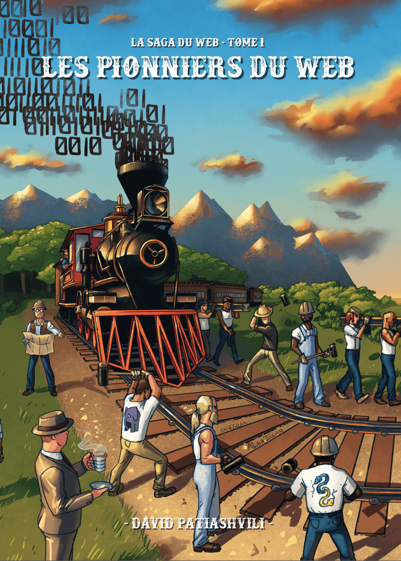 Couverture du livre Les Pionniers du Web, tome 1 de La Saga du Web